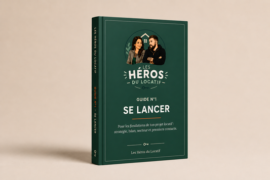 SE LANCER - Le guide pour réussir ton premier investissement en location courte durée
